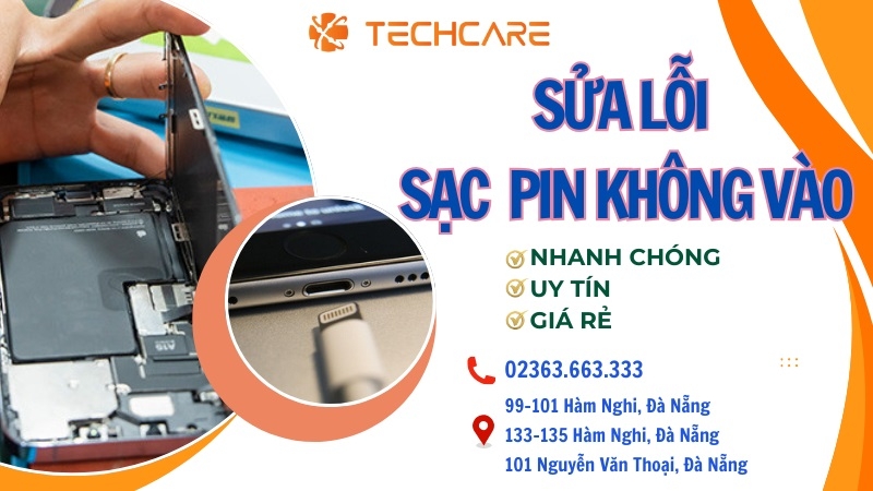 Sạc Pin Không Vào? Đừng Lo Lắng, Hãy Mang Ngay Điện Thoại Đến Techare! Sạc Pin Không Vào? Đừng Lo Lắng, Hãy Mang Ngay Điện Thoại Đến Techare!