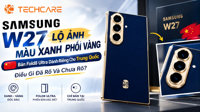 Samsung W27 Lộ Ảnh Màu Xanh Phối Vàng: Bản Fold8 Ultra Dành Riêng Cho Trung Quốc, Điều Gì Đã Rõ Và Chưa Rõ?