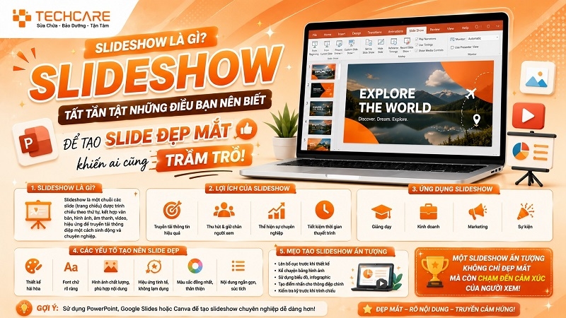 Slideshow là gì? Tất tần tật những điều bạn nên biết để tạo slide đẹp mắt khiến ai cũng trầm trồ