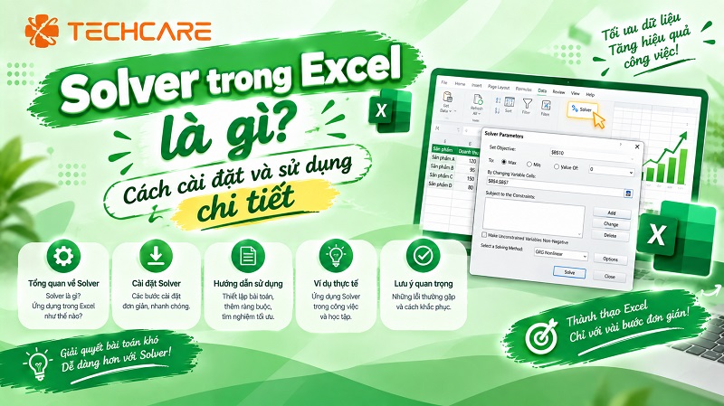 Solver trong Excel là gì? Cách cài đặt và sử dụng chi tiết