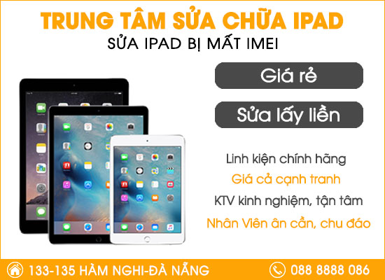 Sửa chữa Ipad bị mất Imei uy tín tại Đà Nẵng