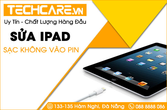 Sửa Ipad sạc không vào pin tại Đà Nẵng