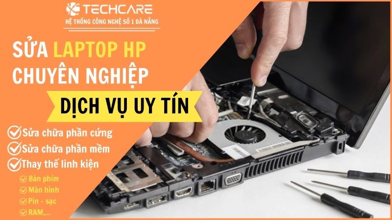 Các dịch vụ sửa chữa laptop HP tại Techcare Các dịch vụ sửa chữa laptop HP tại Techcare