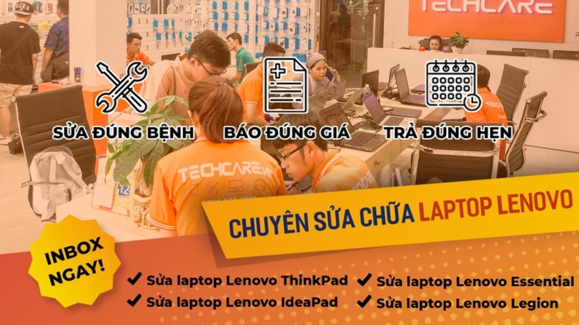 Techcare chuyên sửa các dòng laptop Lenovo