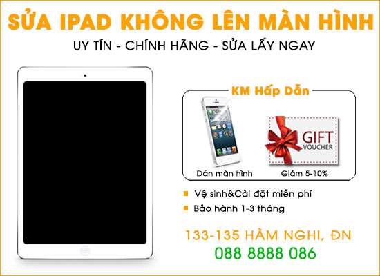 Sửa lỗi Ipad không lên màn hình tại Đà Nẵng