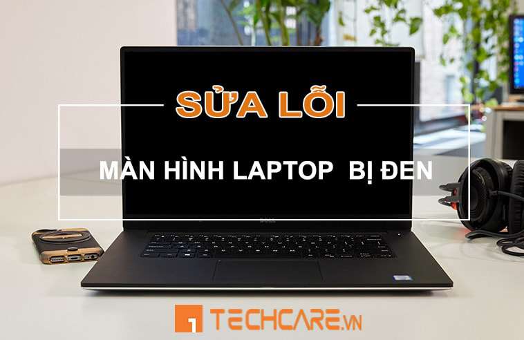 Cách khắc phục màn hình laptop bị đen thui nhưng máy vẫn chạy