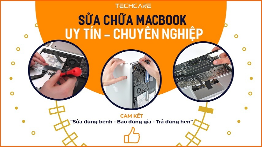 Dịch vụ sửa chữa Macbook uy tín tại Techcare Dịch vụ sửa chữa Macbook uy tín tại Techcare