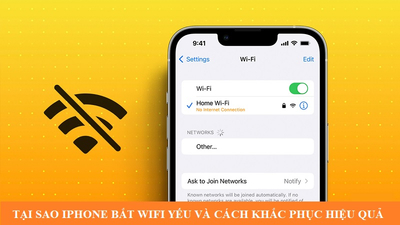 Tại sao iPhone bắt WiFi yếu và cách khắc phục hiệu quả