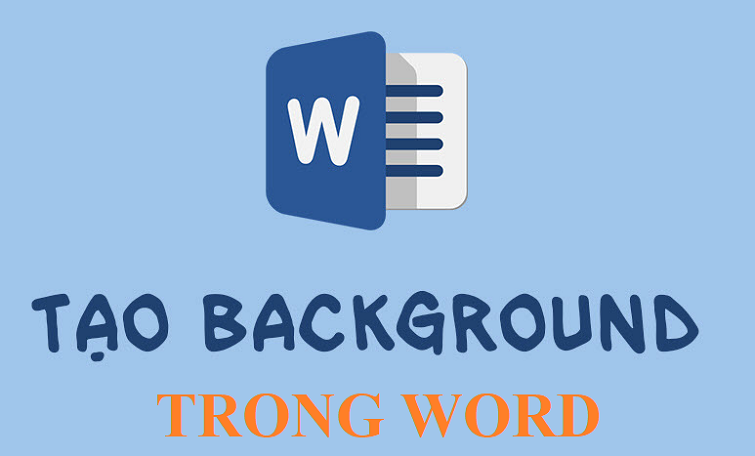 Cách tạo background hình nền Word đẹp không nên bỏ qua