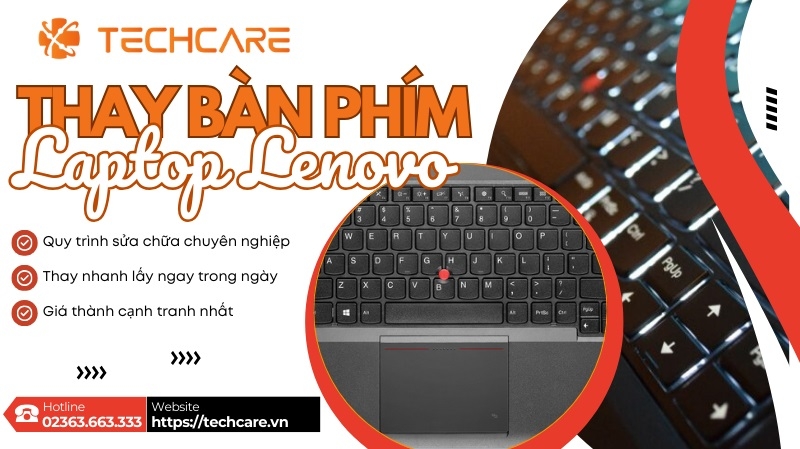 Thay bàn phím laptop Lenovo tại Techcare Thay bàn phím laptop Lenovo tại Techcare
