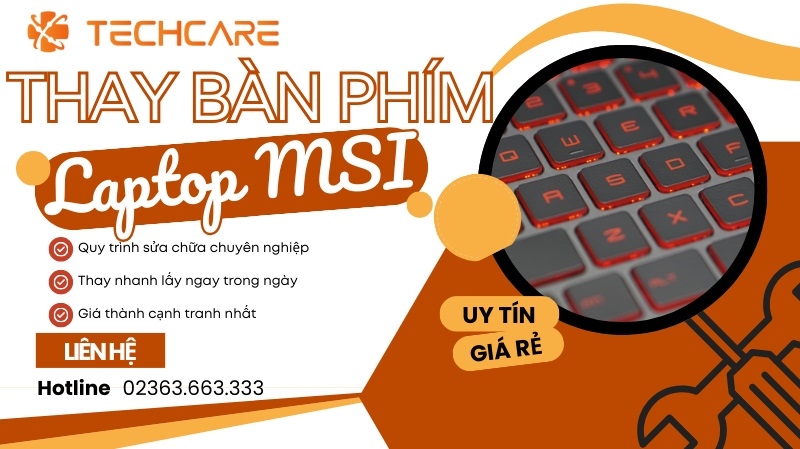 Nên thay bàn phím laptop MSI chính hãng giá rẻ ở đâu? Nên thay bàn phím laptop MSI chính hãng giá rẻ ở đâu?