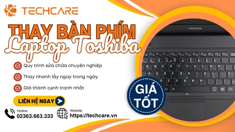 Thay bàn phím laptop Toshiba Đà Nẵng uy tín giá rẻ ở đâu?
