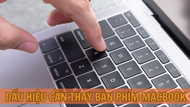 Dấu hiệu cần thay bàn phím Macbook