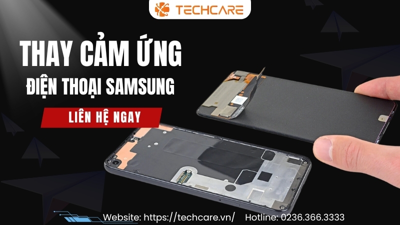 thay-cam-ung-dien-thoai-samsung-tai-techcare