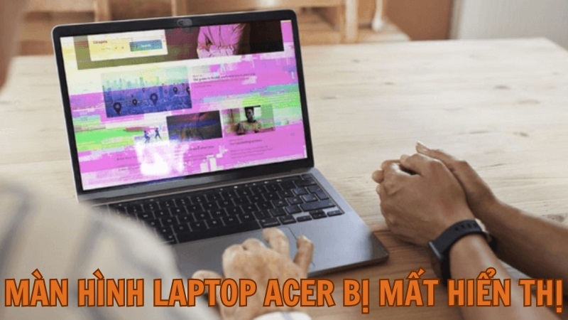 Màn hình laptop Acer bị mất hiển thị