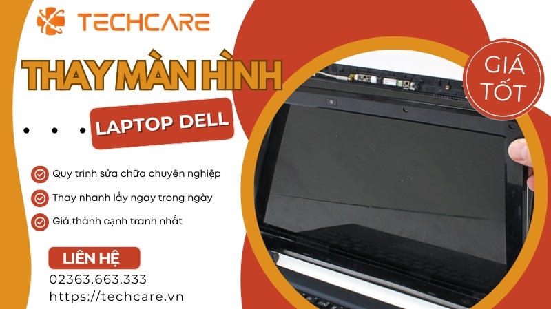 Thay màn hình laptop HP tại Techcare Thay màn hình laptop Dell tại Techcare