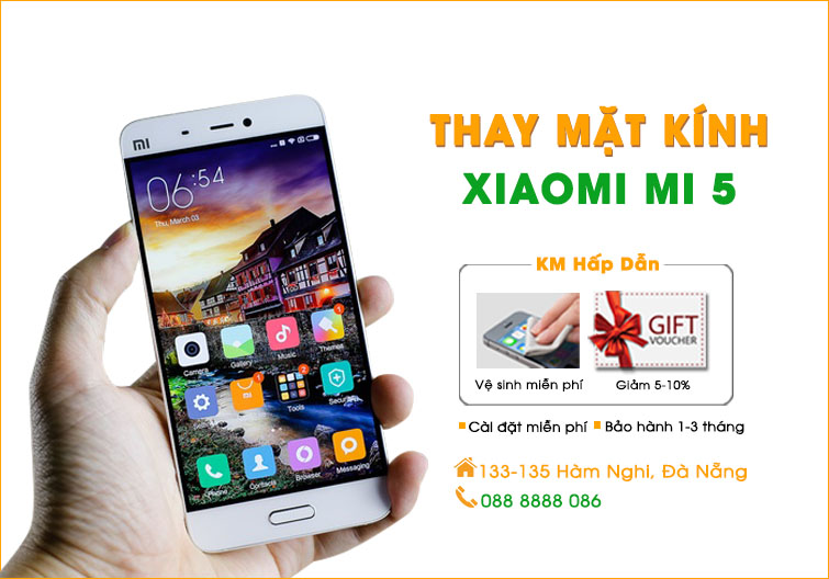 Thay mặt kính Xiaomi Mi 5 Đà Nẵng