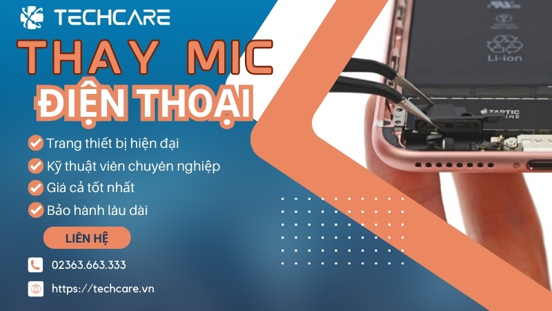Tại sao nên chọn Techcare để thay mic điện thoại? Tại sao nên chọn Techcare để thay mic điện thoại?