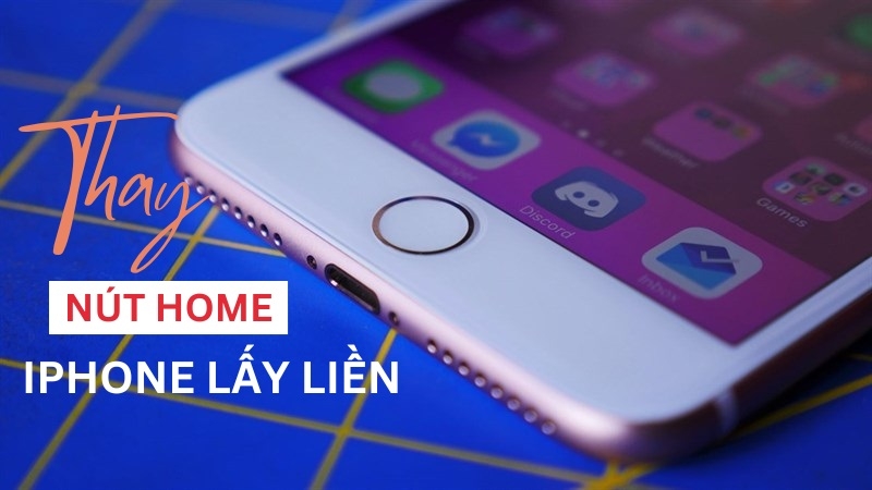 Thay nút home iPhone lấy liền Thay nút home iPhone lấy liền