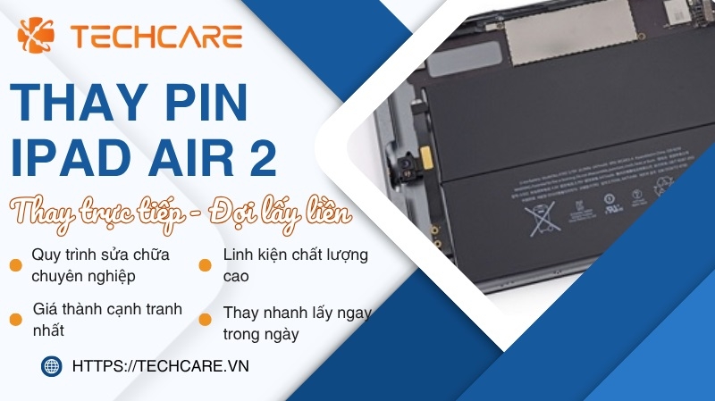 Thay Pin iPad Air 2 tại TechCare