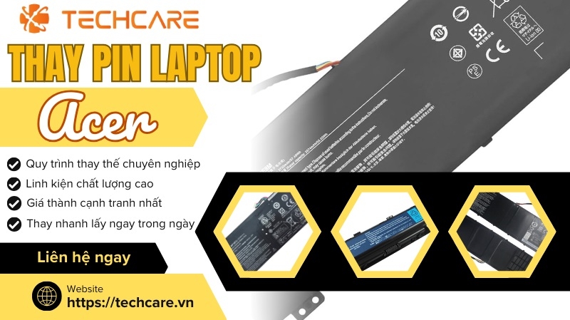 Thay pin laptop Acer tại cửa hàng Techcare Thay pin laptop Acer tại cửa hàng Techcare