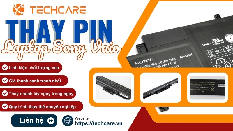 Thay pin laptop Sony Vaio tại Techcare Thay pin laptop Sony Vaio tại Techcare