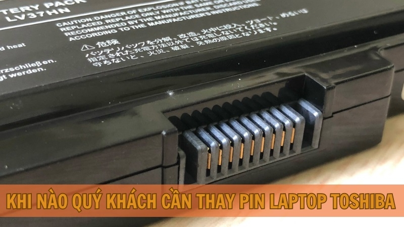 Khi nào quý khách cần thay Pin Laptop Toshiba? Khi nào quý khách cần thay Pin Laptop Toshiba?