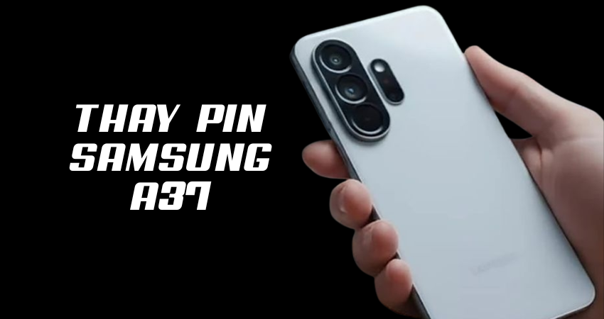  thay-pin-samsung-a37-tai-techcare