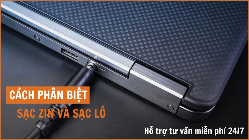 Cách phân biệt sạc laptop xịn và lô quý khách nên biết Cách phân biệt sạc laptop xịn và lô quý khách nên biết