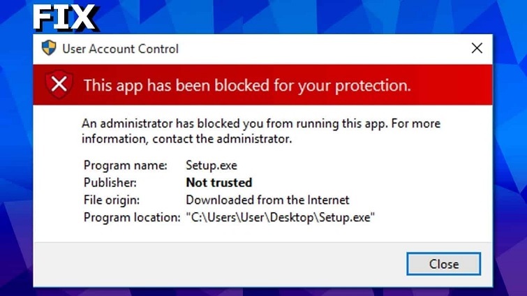 Sửa lỗi This app has been blocked for your protection Win 10 hiệu quả nhất