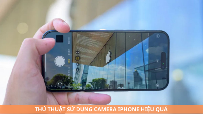 Thủ thuật sử dụng camera iPhone hiệu quả