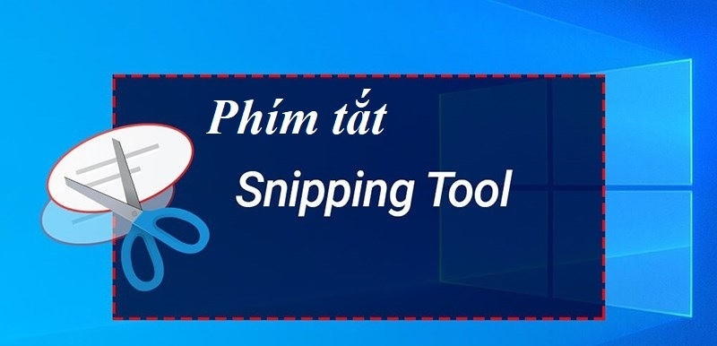 Tổng hợp các phím tắt Snipping Tool trên máy tính Windows thường dùng nhất