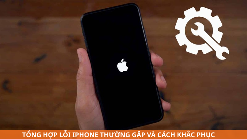 Tổng hợp lỗi iPhone thường gặp và cách khắc phục