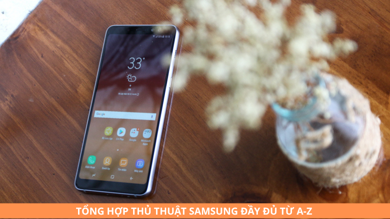 Tổng hợp thủ thuật Samsung đầy đủ từ A → Z