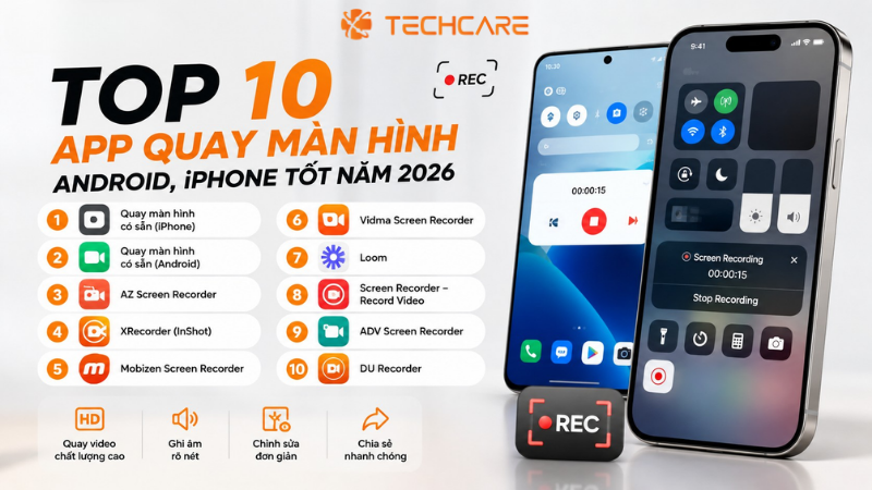 Top 10 App Quay Màn Hình Điện Thoại Android, iPhone Tốt Năm 2026