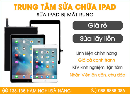Trung tâm sửa chữa Ipad bị mất rung uy tín tại Đà Nẵng