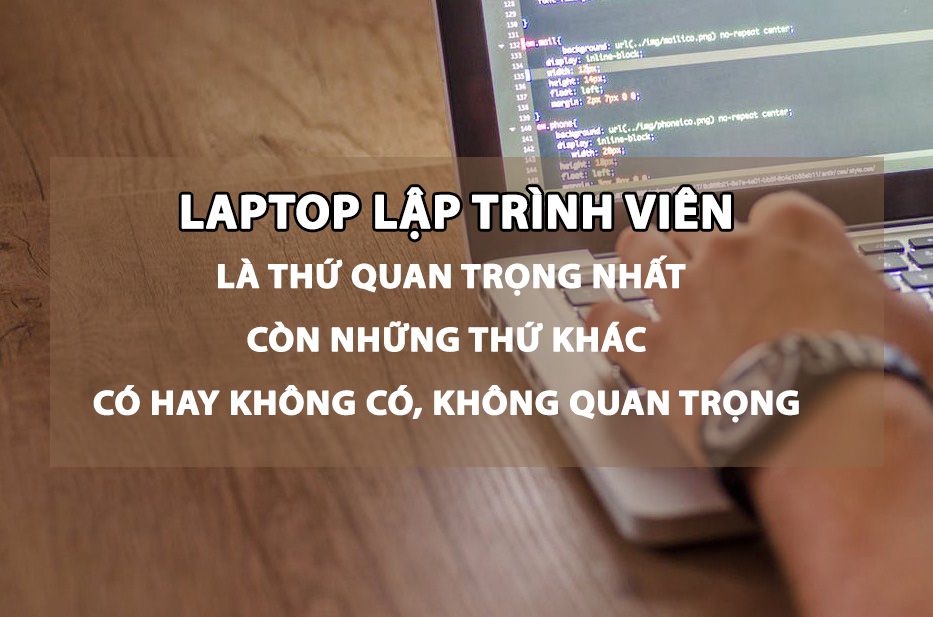 Những lưu ý quan trọng khi chọn mua laptop dành cho lập trình viên