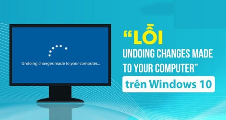 Sửa lỗi Undoing changes made to your computer