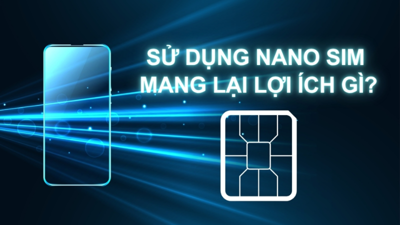 uu-diem-cua-nano-sim