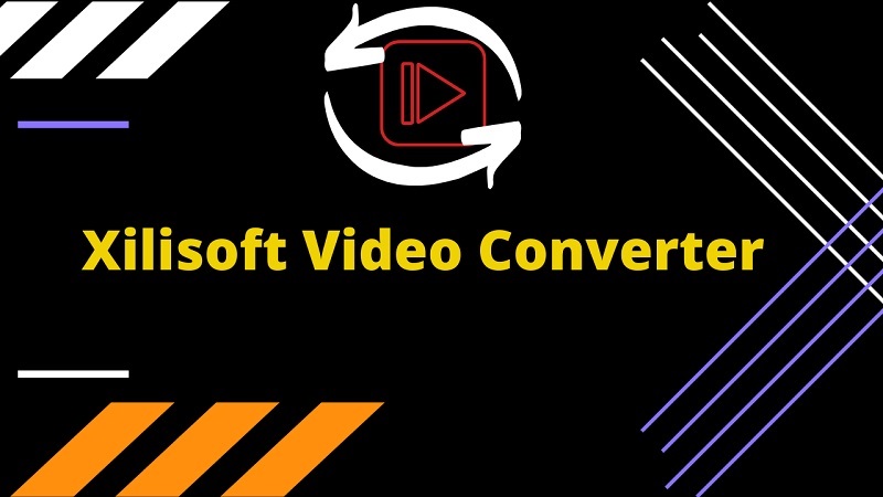 Đôi nét về phần mềm Xilisoft Video Converter Ultimate