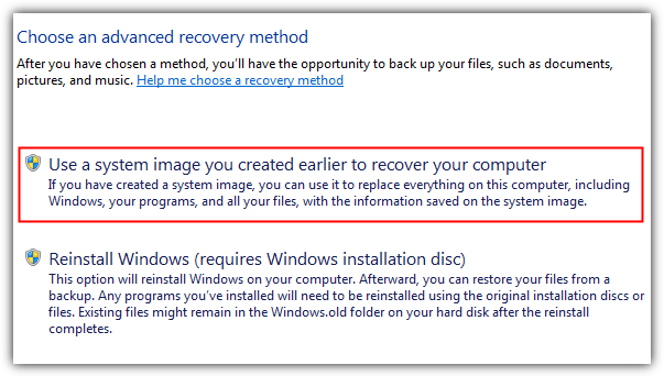 Use a system image your created earlier to recover your computer