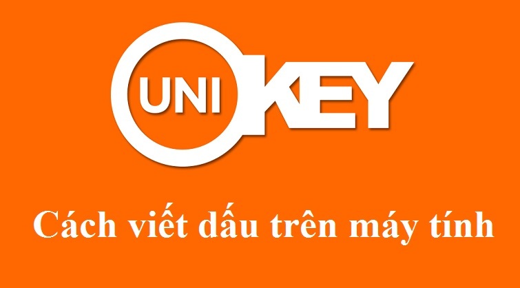 Cách viết dấu trên máy tính bằng phần mềm Unikey