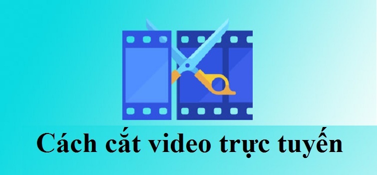 cach-cat-video-truc-tuyen