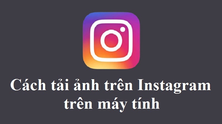 cach-tai-anh-tren-instagram-tren-may-tinh