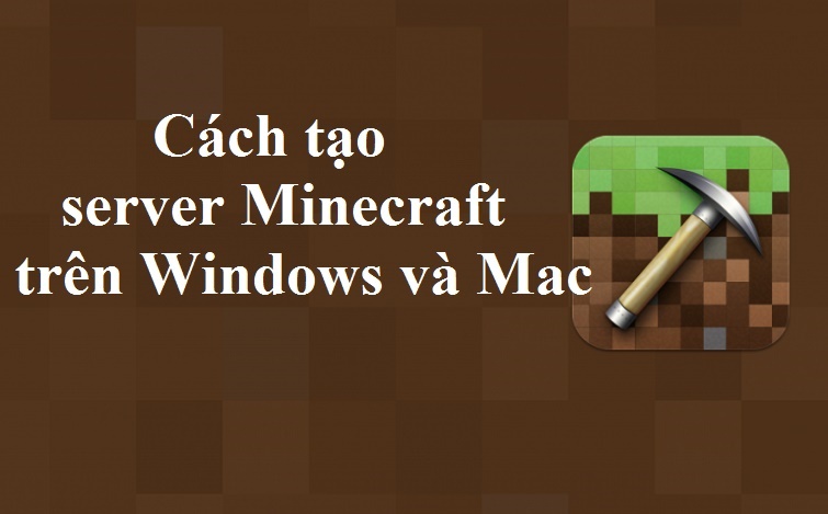 Thủ thuật tạo server Minecraft siêu nhanh trên mọi thiết bị