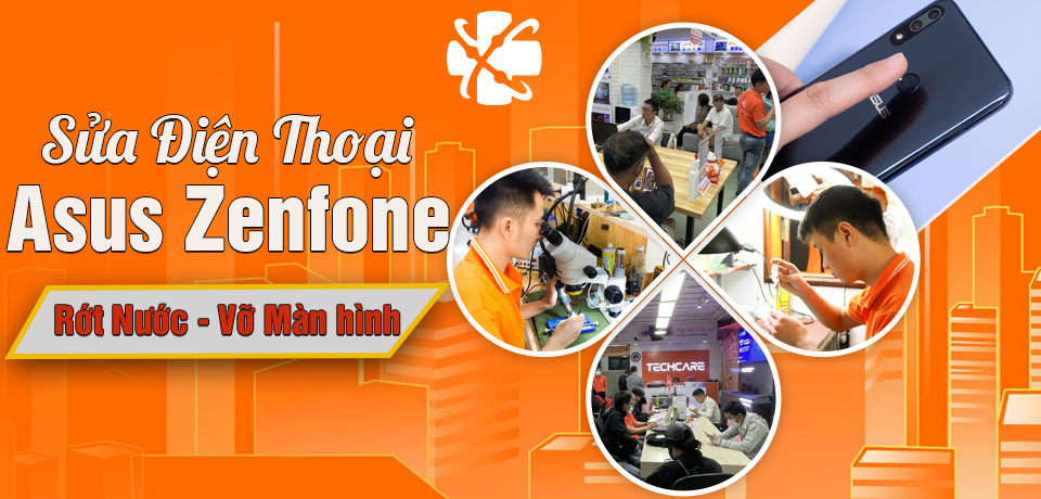 Sửa Điện Thoại Asus Zenfone Tại Đà Nẵng, Giá Rẻ | Techcare