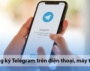 cach-dang-ky-telegram-tren-dien-thoai-va-may-tinh-nhanh-nhat