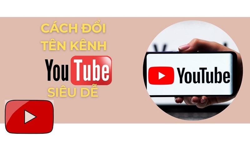 huong-dan-cach-doi-ten-kenh-youtube-tren-may-tinh-va-dien-thoai